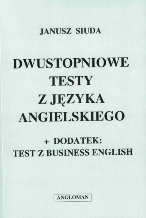 Dwustopniowe testy z języka angielskiego + dodatek: test z business english