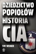 Dziedzictwo popiołów. Historia CIA