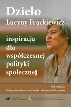 Dzieło Lucyny Frąckiewicz inspiracją dla współczesnej polityki społecznej - 03 Spotkanie z Mistrzynią - okruchy wspomnień, garść refleksji
