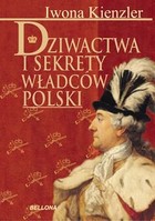 Dziwactwa i sekrety władców Polski - mobi, epub
