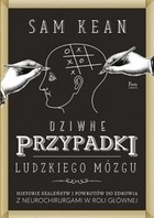 Dziwne przypadki ludzkiego mózgu