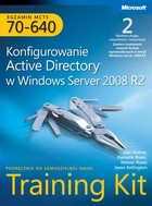 Egzamin MCTS 70-640 Konfigurowanie Active Directory w Windows Server 2008 R2 Training Kit Tom 1 i 2 - pdf