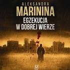 Egzekucja w dobrej wierze - Audiobook mp3