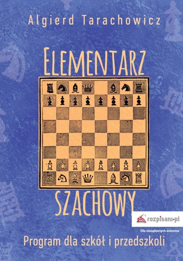 Elementarz szachowy Program dla szkół i przedszkoli, Część 1
