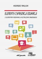 Elementy cyfryzacji edukacji z elementami modyfikacji kształcenia zawodowego