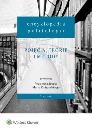 Encyklopedia politologii. Pojęcia, teorie i metody Tom 1