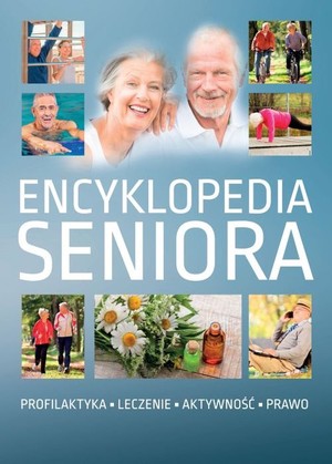 Encyklopedia seniora Profilaktyka, Leczenie, Aktywność, Prawo