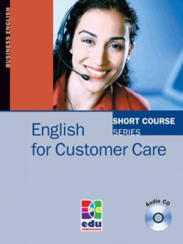 English for Customer Care + CD Short course