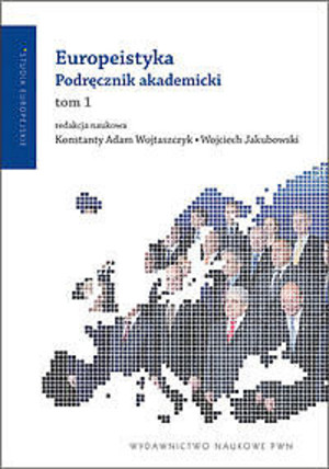 Europeistyka. Podręcznik akademicki Tom 1