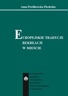 Europejskie tradycje rekreacji w mieście - pdf