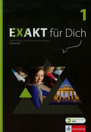 Exakt für Dich 1. Podręcznik + CD (wersja dla uczniów po gimnazjum)