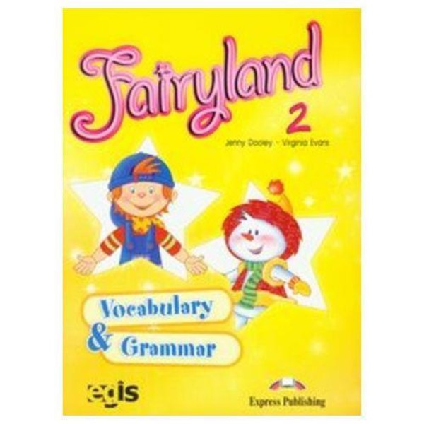 Fairyland 2. Vocabulary Słownictwo & Grammar Gramatyka