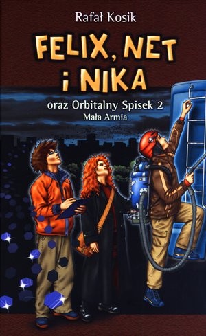 Felix, Net i Nika oraz Orbitalny Spisek 2 Mała armia Tom 6