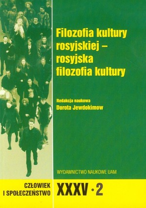 Filozofia kultury rosyjskiej - rosyjska filozofia kultury Człowiek i Społeczeństwo tom XXXV