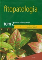 Fitopatologia Tom 2 Choroby roślin uprawnych