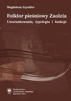 Folklor pieśniowy Zaolzia - 05 Repertuar muzyczny Zaolzia a cykl obrzędowości dorocznej i rodzinnej; Wnioski końcowe