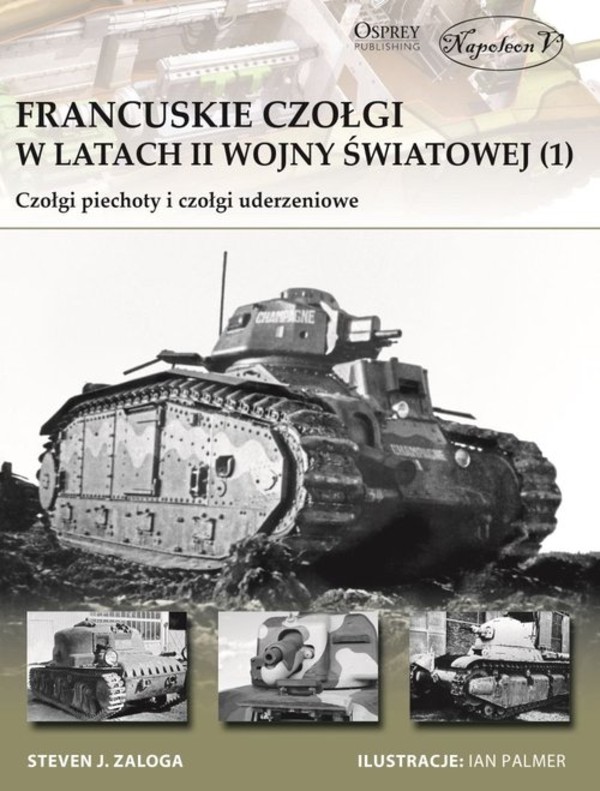 Francuskie czołgi w latach II wojny światowej (1) Czołgi piechoty i czołgi uderzeniowe
