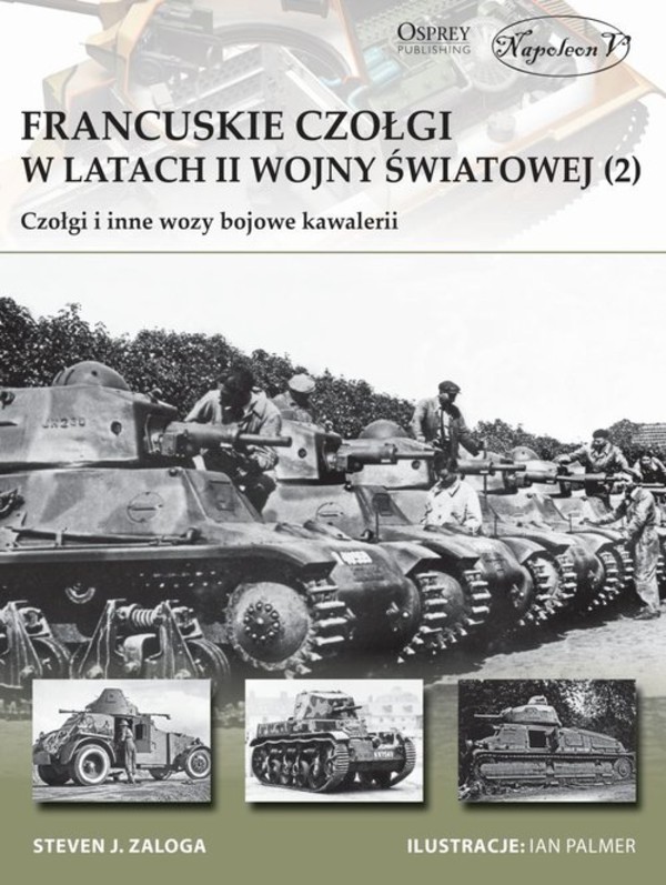 Francuskie czołgi w latach II wojny światowej (2) Czołgi i inne wozy bojowe kawalerii