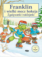 Franklin i wielki mecz hokeja Zgadywanki i naklejanki