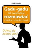 Gadu - gadu Jak swobodnie rozmawiać z każdym i w każdej sytuacji