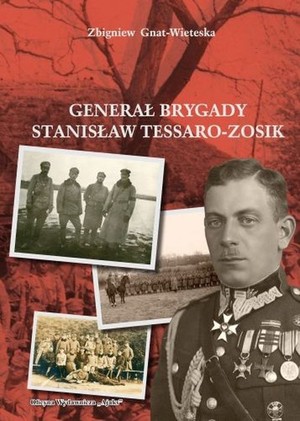Generał Brygady Stanisław Tessaro-Zosik
