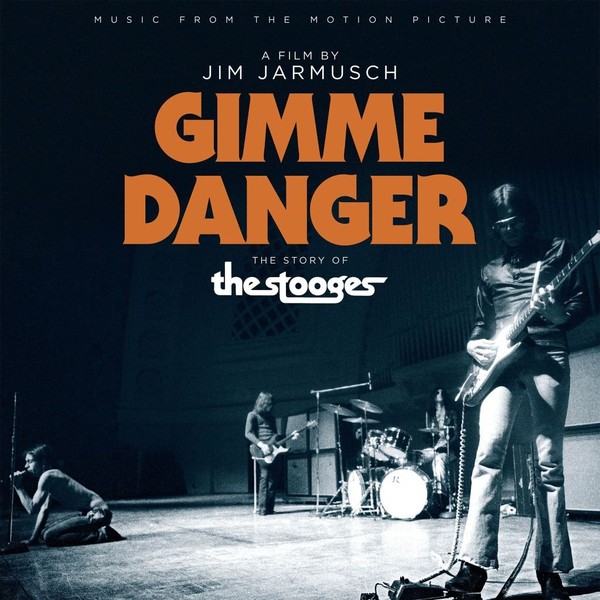 Gimme Danger. The Story Of The Stooges (OST)