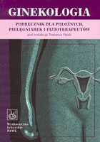 Ginekologia. Podręcznik dla położnych, pielęgniarek i fizjoterapeutów + CD