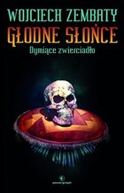 Głodne Słońce. Dymiące zwierciadło - mobi, epub