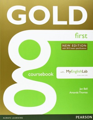 GOLD First. Coursebook Podręcznik + MyEnglishLab new edition with 2015 exam specifications