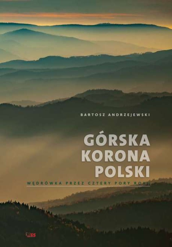 Górska korona Polski Wędrówka przez cztery pory roku