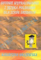 Gotowe wypracowania z języka polskiego dla szkół średnich, część IV