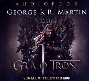 Gra o tron Audiobook CD Audio cykl: Pieśń lodu i ognia Tom I