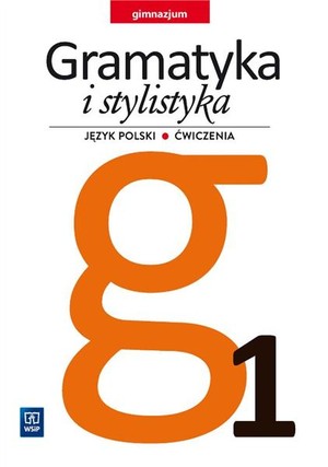 Gramatyka i stylistyka 1. Ćwiczenia