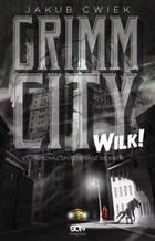 Grimm City. Wilk! - mobi, epub