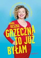 Grzeczna to już byłam Kobiecy przewodnik po seksualności