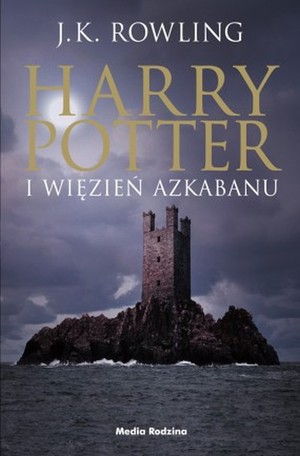 Harry Potter i więzień Azkabanu Tom 3. sagi Harry Potter
