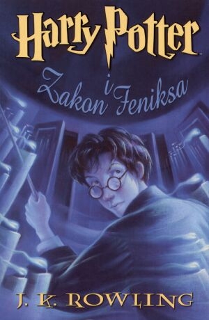 Harry Potter i Zakon Feniksa Tom 5. sagi Harry Potter