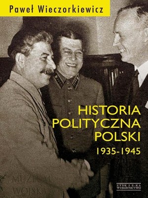 HISTORIA POLITYCZNA POLSKI 1935-1945