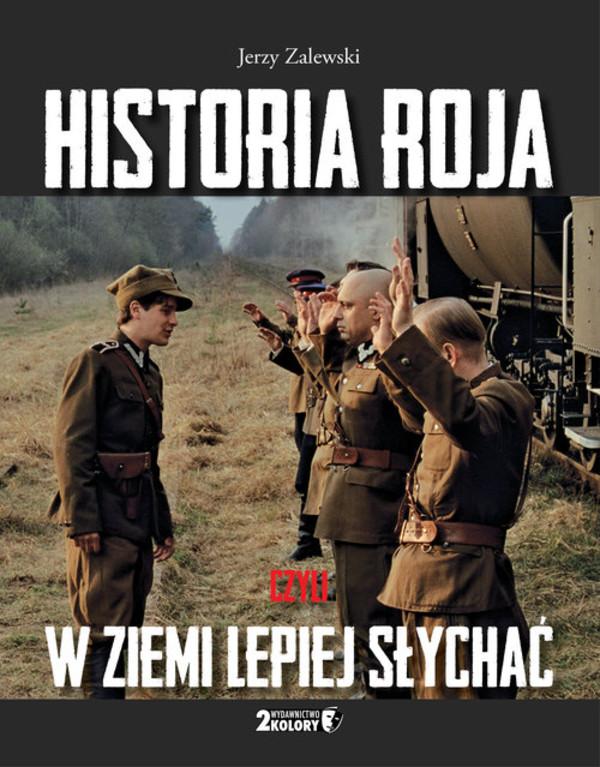 Historia Roja czyli w ziemi lepiej słychać