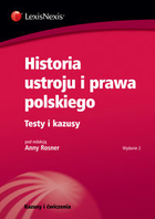 Historia ustroju i prawa polskiego. Testy i kazusy