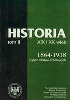 Historia XIX i XX wieku Tom II. 1864-1918 wybór tekstów źródłowych