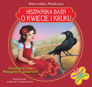 Hiszpańska baśń o kwiecie i kruku Biblioteczka małego człowieczka