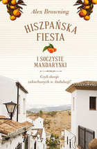 Hiszpańska fiesta i soczyste mandarynki Czyli dwoje zakochanych w Andaluzji!