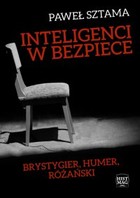 Inteligenci w bezpiece: Brystygier, Humer, Różański - mobi, epub, pdf