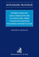 Interes publiczny i jego oddziaływanie na powstanie, treść i wykonywanie praw własności intelektualnej - pdf
