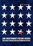 Jak ugotować polski bigos Refleksje Polaka ukształtowanego w USA