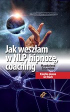 Jak weszłam w NLP, hipnozę, coaching - mobi, epub, pdf