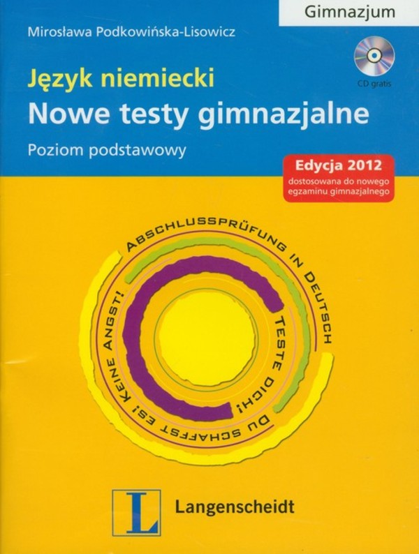 Język niemiecki Nowe testy gimnazjalne Poziom podstawowy + CD (edycja 2012)