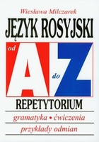 Język Rosyjski od A do Z. Repetytorium. Gramatyka, ćwiczenia, przykłady odmian