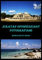 Jukatan opowiedziany fotografiami - pdf